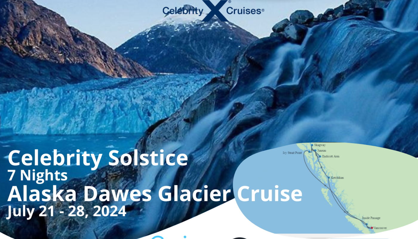 Celebrity Solstice 7 Day Alaska Cruise - July 21 to 28, 2024